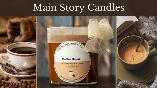 Main Story Candles - The Inspiration Behind Coffee House.