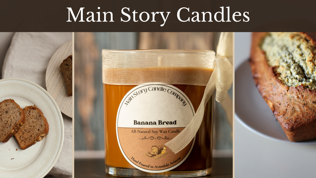 Main Story Candles - Our family Banana Bread Recipe.